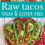 Text: Raw tacos. Vegan & gluten-free. Platter of raw tacos with vegetables and walnut taco meat.