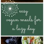 Text overlay: Easy vegan meals for a lazy day. Collage with pizza and spring rolls.