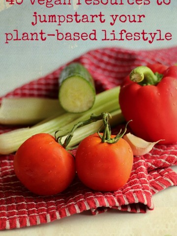 Tomato, celery, bell pepper, and cucumber + text, "40 vegan resources to jumpstart your plant-based lifestyle."
