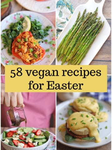 Text overlay: 58 vegan recipes for Easter. Collage with peppers, asparagus, strawberry salad, and vegan eggs Benedict.