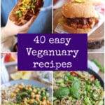 Text overlay: 40 easy Veganuary recipes. Collage with vegan chili dog, BBQ jackfruit sandwich, scrambled chickpeas, and couscous salad.