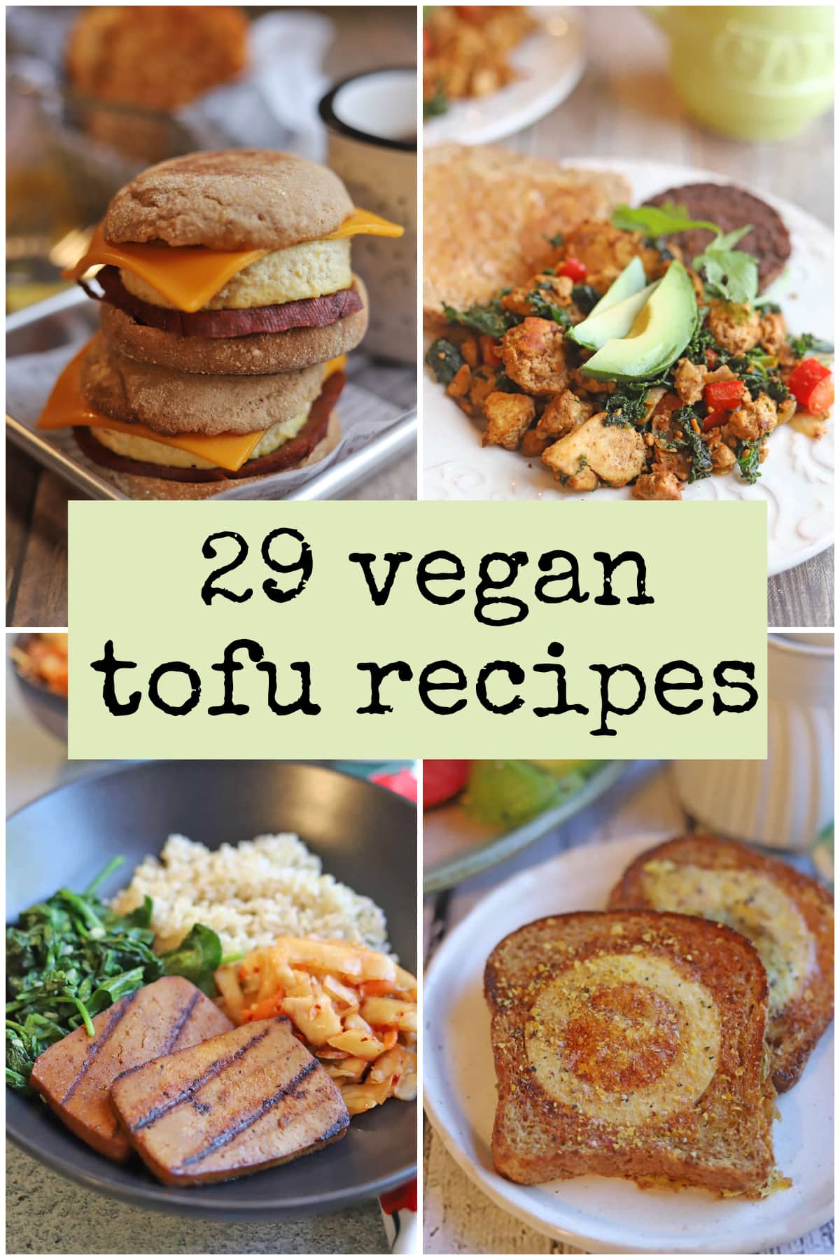 Text overlay: 29 vegan tofu recipes. 4-panel collage with vegan egg mcmuffin, tofu scramble, bulgogi tofu, and vegan egg in a hole.