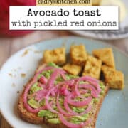 Text overlay: cadryskitchen.com, avocado toast with pickled red onions. Vegan avocado toast and eggy tofu on plate.