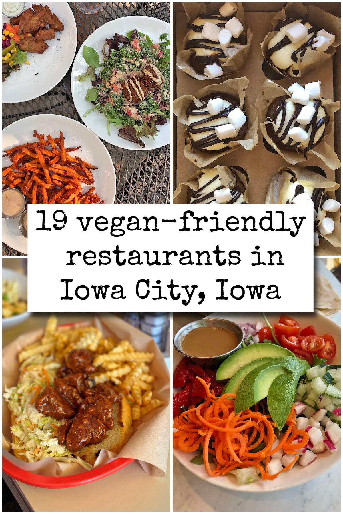 Text overlay: "19 vegan-friendly restaurants in Iowa City, Iowa." 4-panel collage with salad, barbecue seitan sandwich, cupcakes, and sweet potato fries.
