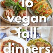 Text overlay: 16 vegan fall dinners. 4-panel collage with eggplant parm, soyrizo tacos, supreme flatbread pizza, and chickpea schnitzel.