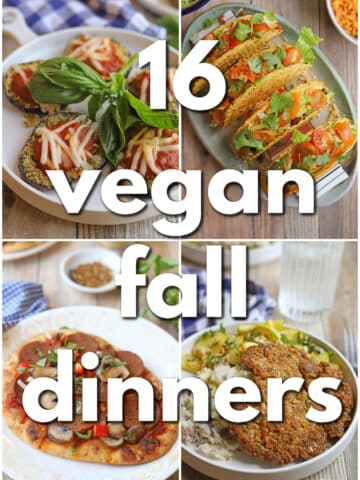 Text overlay: 16 vegan fall dinners. 4-panel collage with eggplant parm, soyrizo tacos, supreme flatbread pizza, and chickpea schnitzel.
