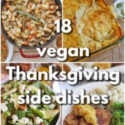 4-panel collage with stuffing, vegan scalloped potatoes, salad, and apple chutney on holiday roast. Text overlay: 18 vegan Thanksgiving side dishes.