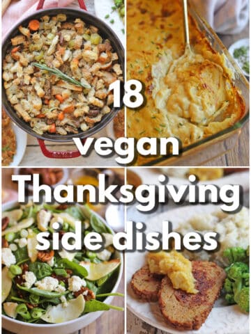 4-panel collage with stuffing, vegan scalloped potatoes, salad, and apple chutney on holiday roast. Text overlay: 18 vegan Thanksgiving side dishes.