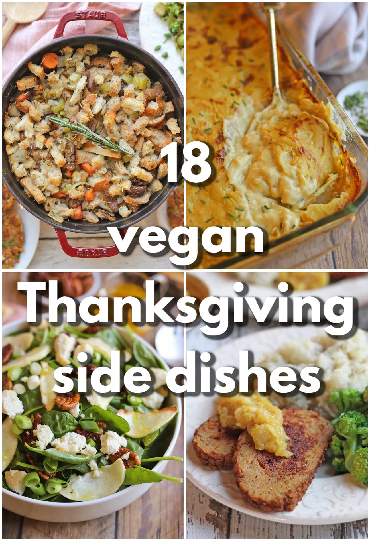 4-panel collage with stuffing, vegan scalloped potatoes, salad, and apple chutney on holiday roast. Text overlay: 18 vegan Thanksgiving side dishes.