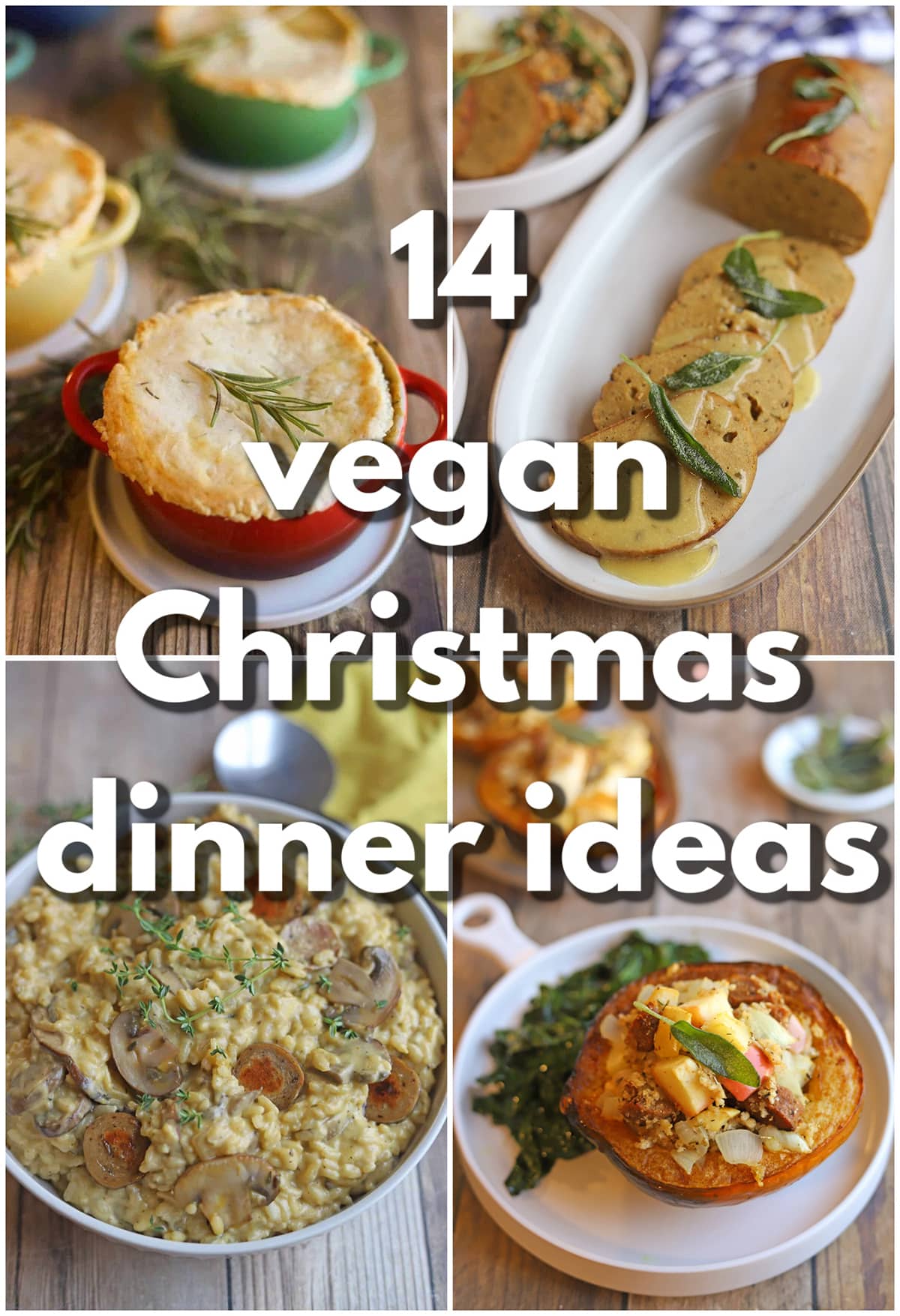 Text overlay: 14 vegan Christmas dinner ideas. 4-panel collage with pot pie, vegan turkey, risotto, and stuffed squash.