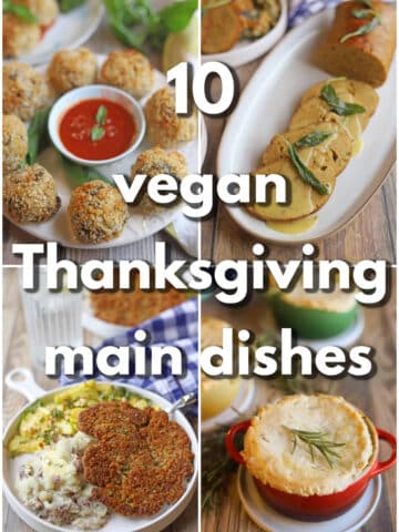 Text overlay: 10 vegan Thanksgiving main dishes. 4-panel collage with arancini, vegan turkey roast, vegan schnitzel, and vegetable pot pie.