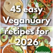 Text overlay: 45 easy Veganuary recipes for 2026, beginner-friendly. 4-panel collage with banana smoothie, vegan chicken tacos, three bean chili, and tofu scramble.