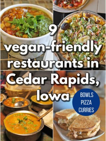 Text overlay: 9 vegan-friendly restaurants in Cedar Rapids, Iowa. Bowls, pizza, curries. 4-panel collage with chana masala bowl, vegan cheeseburger pizza, aloo gobi, and vegan tempeh reuben sandwich.