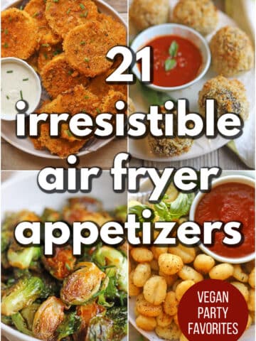 Text overlay: 21 irresistible air fryer appetizers, vegan party favorites. 4-panel collage with breaded summer squash, vegan arancini, gochujang Brussels sprouts, and toasted gnocchi.