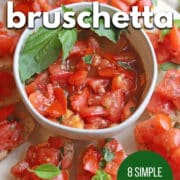 Text overlay: Tomato bruschetta, 8 simple ingredients, cadryskitchen.com. Bowl of tomatoes with basil on platter of bruschetta.