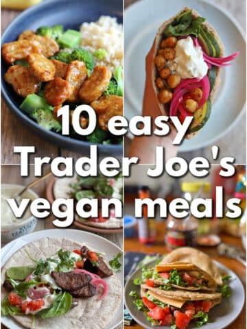 Text overlay: 10 easy Trader Joe's vegan meals. 4-panel collage with Mandarin orange chicken-less morsels and broccoli, chickpea pita pocket, beefless bulgogi gyro, and air fryer potato tacos.