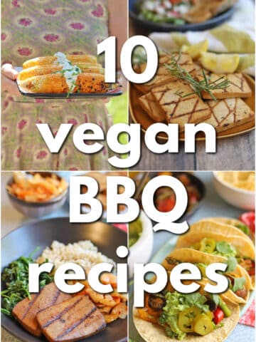 Text overlay: 10 vegan BBQ recipes. 4-panel collage with grilled buffalo corn on the cob, grilled lemon rosemary tofu, bulgogi tofu, and grilled vegetable fajitas.