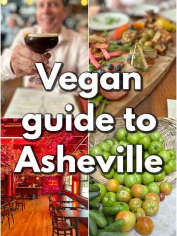 Text overlay: Vegan guide to Asheville. 4-panel collage with cocktail, vegan cheeseboard, interior Chai Pani, and green tomatoes on display at farmers market.